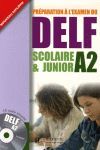 DELF A2 (LIVRE PRÉPARATIÓN À LÉXAMEN DU DELF SCOLAIRE ET JUNIOR) ALUMNO JUNIO + CD