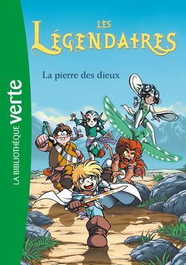 LES LÉGENDAIRES TOME 1. LA PIERRE DES DIEUX