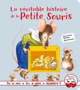 LA VERITABLE HISTOIRE DE LA PETITE SOURIS