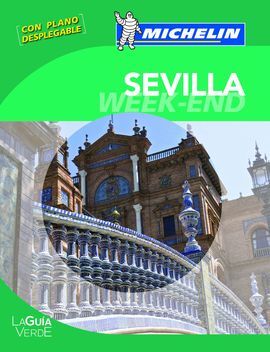 LA GUÍA VERDE WEEK-END SEVILLA