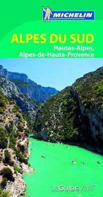 LE GUIDE VERT ALPES DU SUD: HAUTES-ALPES, ALPES DE HAUTE PROVENCE