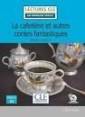 LA CAFETIÈRE ET AUSTRES CONTES FANTASTIQUES NIVEL 2/A2