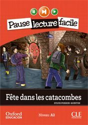 FRANCES - 4Âº ESO -  PAUSE LECTURE FACILE - FÃTE DANS LES CATACOMBES