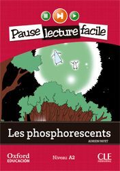FRANCES - 4Âº ESO - PAUSE LECTURE FACILE - LES PHOSPHORESCENTS