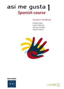 ASÃ ME GUSTA 1 - STUDENTÂ´S WORKBOOK