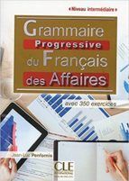 GRAMMAIRE PROGRESSIVE DU FRANCAIS DES AFFAIRES NIVEAU INTERMEDIAIRE