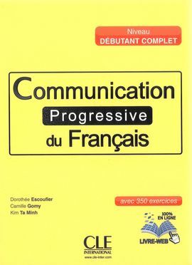 COMUNICATION PROGRESSIVE DU FRANÇAIS DÉBUTANT COMPLET