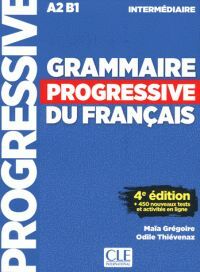 GRAMMAIRE PROGRESSIVE DU FRANÇAIS INTERMÉDIAIRE A2-B1