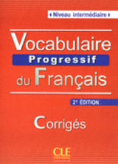 VOCABULAIRE PROGRESSIF DU FRANCAIS NIVEL INTERMEDIO SOLUCIONES