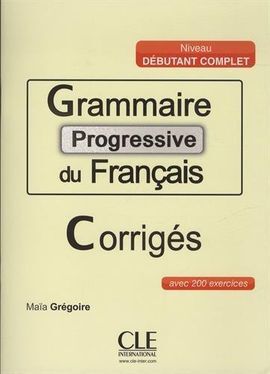 GRAMMAIRE PROGRESSIVE DU FARNCAIS CORRIGES