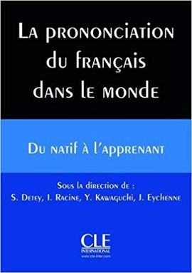 LA PRONONCIATION DU FRANCAIS DANS LE MONDE