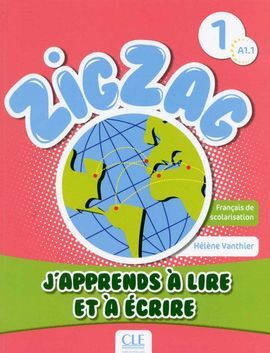 ZIGZAG 1 - NIVEAU A1.1 - J'APPRENDS À LIRE ET À ÉCRICE