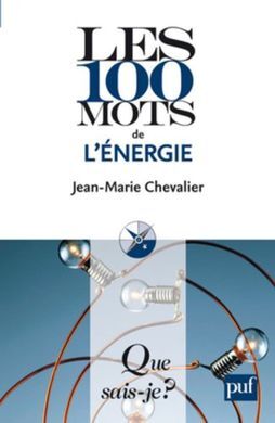 LES 100 MOTS DE L'ÉNERGIE