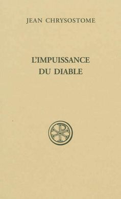 SOURCES CHRÉTIENNES Nº 560. L´IMPUISSANCE DU DIABLE