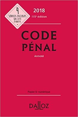CODE PÉNAL 2018 ANNOTÉ