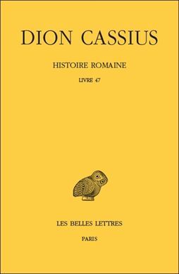 HISTOIRE ROMAINE. LIVRE 47