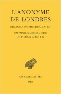L'ANONYME DE LONDRES. UN PAPYRUS MÉDICAL GREC DU IER SIÈCLE APRÈS J.-C.
