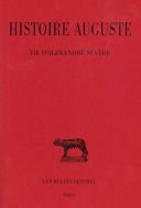 HISTOIRE AUGUSTE. TOME III, 2E PARTIE: VIE D'ALEXANDRE SÉVÈRE