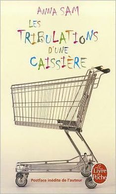 LES TRIBULATIONS D'UNE CAISSIERE