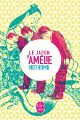 LE JAPON D'AMÉLIE NOTHOMB