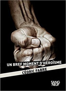 UN BREF MOMENT D'HÉROÏSME
