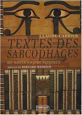 TEXTES DES SARCOPHAGUS DU MOYEN EMPIRE ÉGYPTIEN