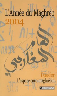 L'ANNÉE DU MAGHREB, N° 1/2004