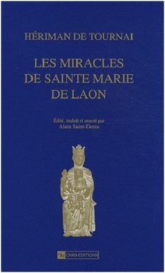 LES MIRACLES DE SAINTE MARIE DE LAON