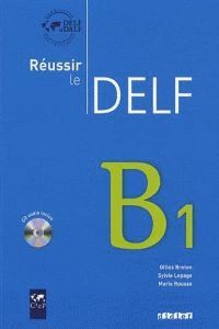 RÉUSSIR LE DELF : B1 +CD AUDIO)