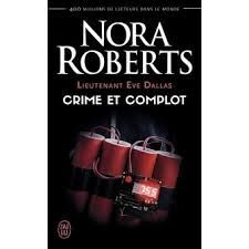 LIEUTENANT EVE DALLAS CRIME ET COMPLOT