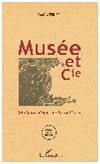 MUSEE ET CIE. GLOBALISATION DE LA CULTURE