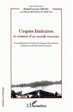 UTOPIES LITTERAIRES ET CREATION D´UN MONDE NOUVEAU