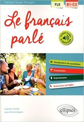 LE FRANÇAIS PARLÉ: FLE B1-C2