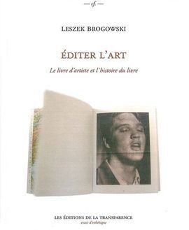 EDITER L´ART: LE LIVRE D´ARTISTE ET L´HISTOIRE DU LIVRE