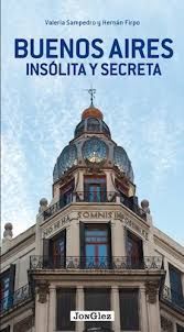 BUENOS AIRES INSOLITA Y SECRETA
