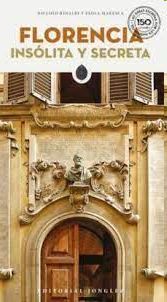 FLORENCIA INSOLITA Y SECRETA