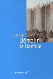 DÉMOLIR LA B ASTILLE