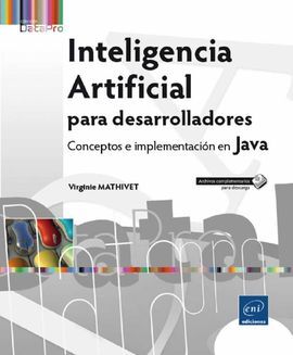 INTELIGENCIA ARTIFICIAL PARA DESARROLLADORES. CONCEPTOS E IMPLEMENTACIÓN EN JAVA