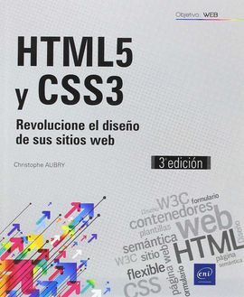 HTML5 Y CSS3. REVOLUCIONE EL DISEÑO DE SUS SITIOS WEB (3ª EDICIÓN)