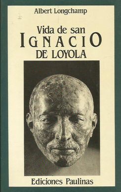 VIDA DE SAN IGNACIO DE LOYOLA