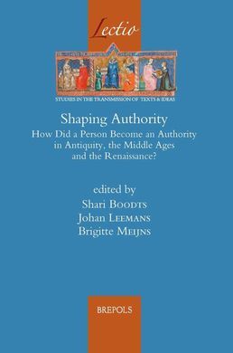 SHAPING AUTHORITY: HOW DID A PERSON BECOME AN AUTHORITY IN ANTIQUITY, THE MIDDLE AGES AND