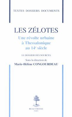 LES ZÉLOTES : UNE RÉVOLTE URBAINE À THESSALONIQUE AU 14E SIÈCLE