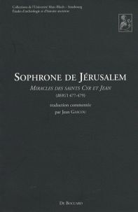 SOPHRONE DE JÉRUSALEM. MIRACLES DES SAINTS CYR ET JEAN
