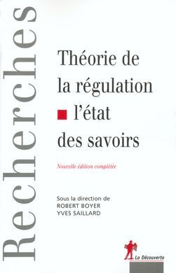 THÉORIE DE LA RÉGULATION. L'ÉTAT DES SAVOIRS