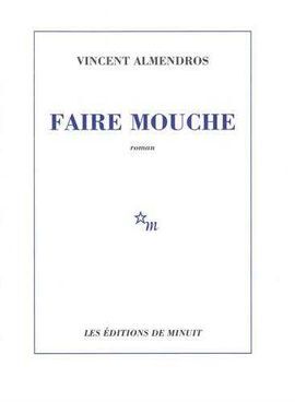 FAIRE MOUCHE