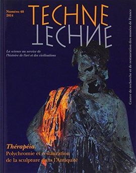 TECHNE N 40 (2014) : THERAPIA POLYCHROMIE ET RESTAURATION DE LA SCULPTURE DANS L'ANTIQUITE .