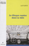 LE RISQUE ROUTIER DANS LA VILLE