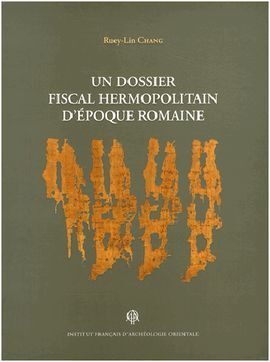 UN DOSSIER FISCAL HERMOPOLITAIN D'ÉPOQUE ROMAINE