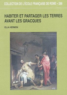HABITER ET PARTAGER LES TERRES AVANT LES GRACQUES