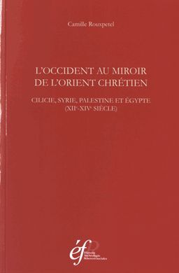 L'OCCIDENT AU MIROIR DE L'ORIENT CHRÉTIEN